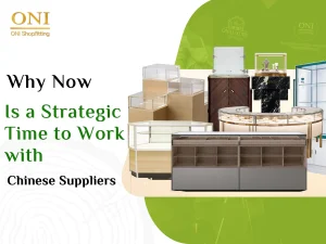 Why Now Is the Right Time to Work with Chinese Shopfitting Suppliers
