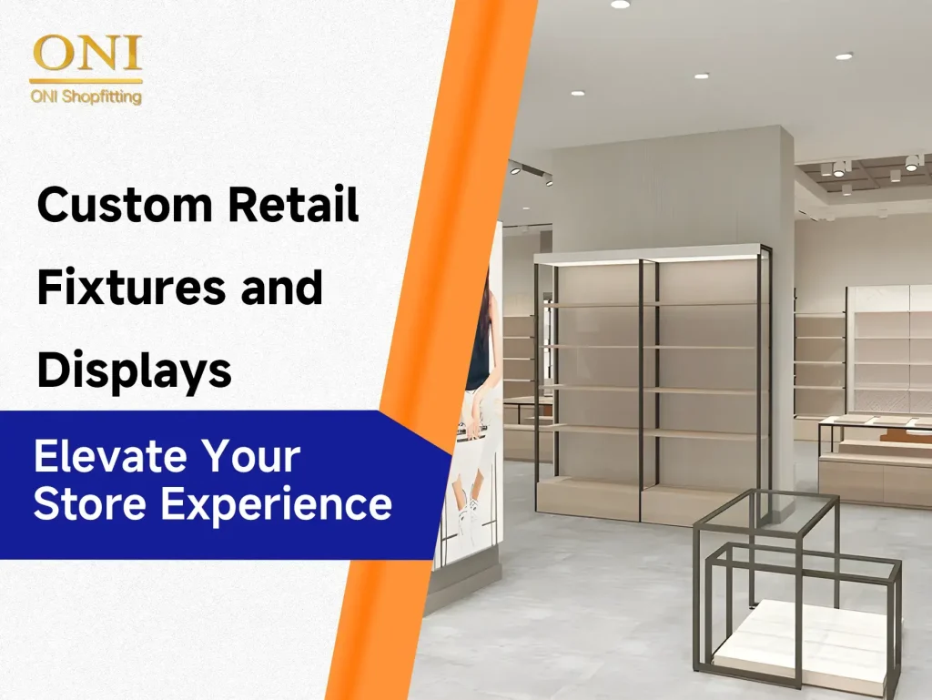 Custom Retail Fixtures